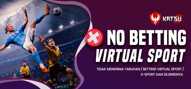 NO BETTING VIRTUAL SPORT